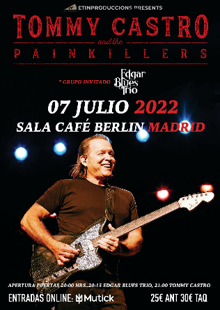 TOMMY CASTRO (USA) and The Painkillers + Edgar Blues Trio en Madrid