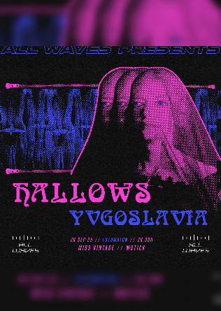 HALLOWS + YVGOSLAVIA en Madrid  