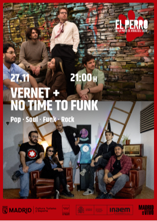 VERNET + NO TIME TO FUNK - El Perro - Madrid