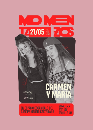 Momentazos: CARMEN Y MARIA en Madrid