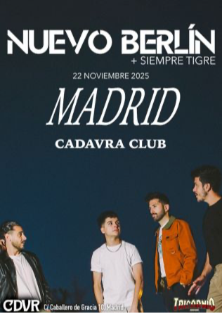 NUEVO BERLÍN + SIEMPRE TIGRE en Madrid