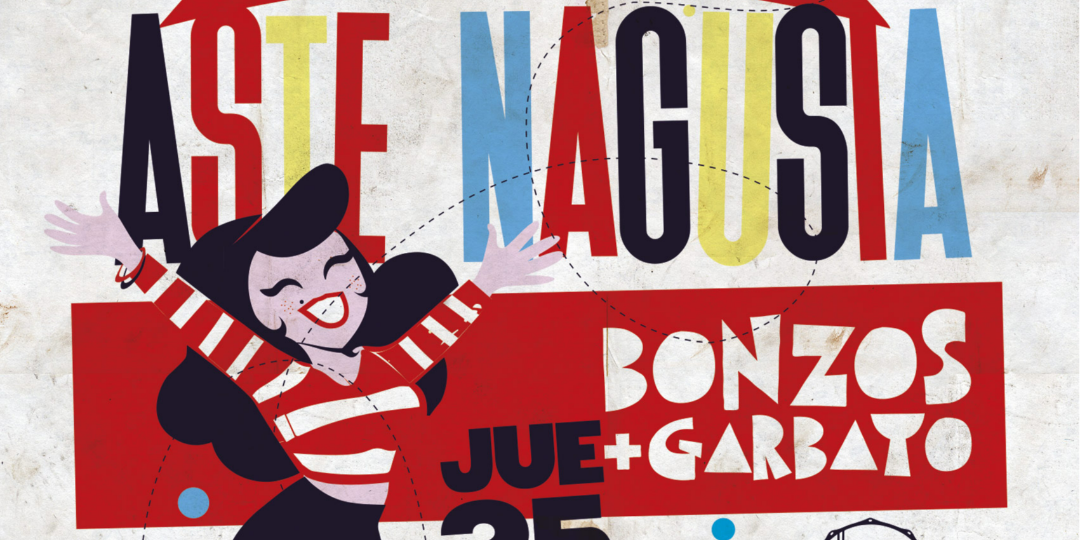 ASTE NAGUSIA - Los Bonzos + Garbayo en Bilbao
