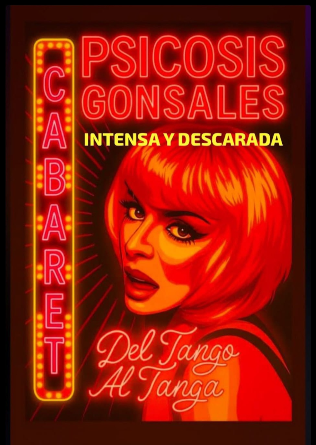 Psicosis Gonsales: Del Tango al Tanga en Madrid