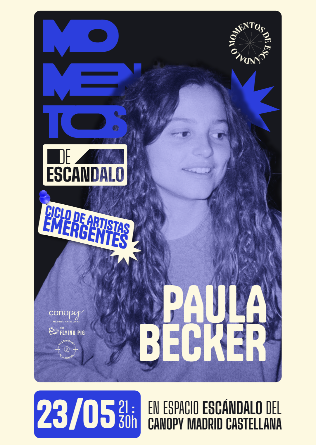 Momentos de Escandalo: PAULA BECKER (& Special Guests) en Madrid