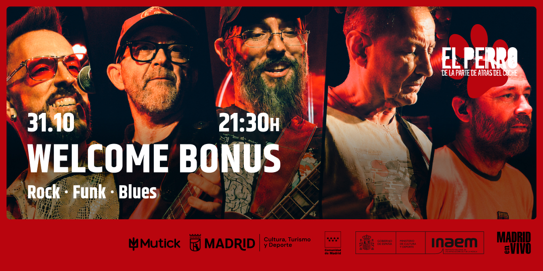 WELCOME BONUS - El Perro - Madrid