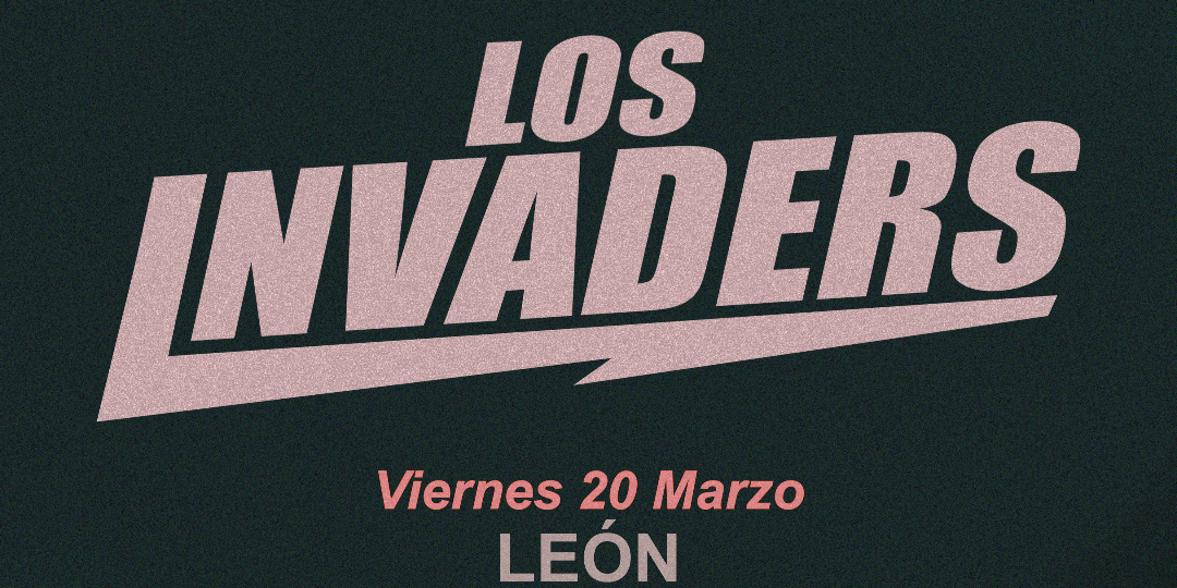 LOS INVADERS en León