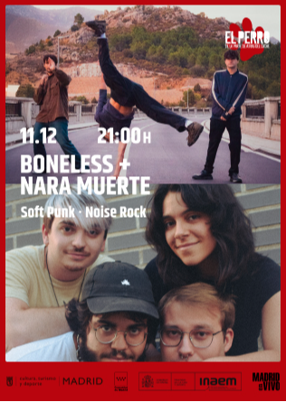 BONELESS + NARA MUERTE - El Perro Club - Madrid