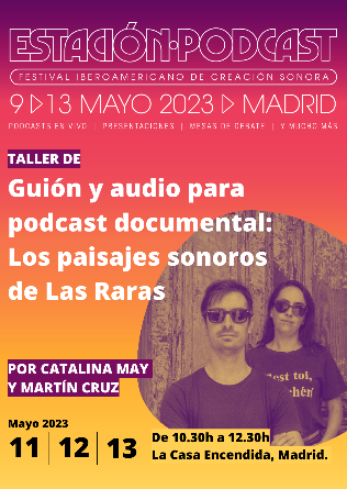 Taller de guión y audio para podcast documental: Los paisajes sonoros de Las Raras