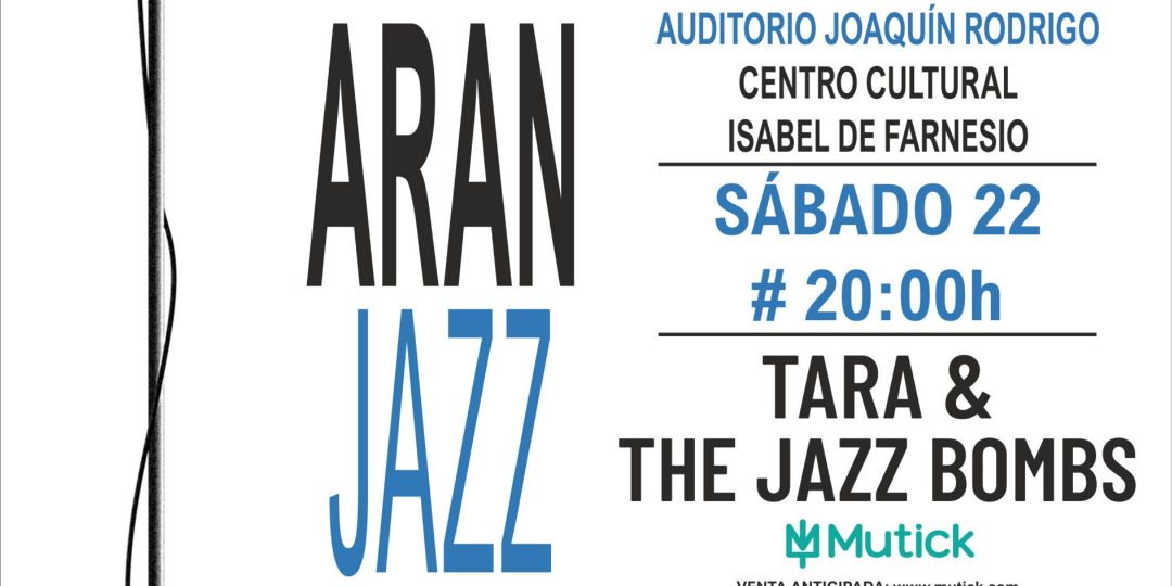 Aranjazz presenta a TARA & The Jazz Bombs en Aranjuez 