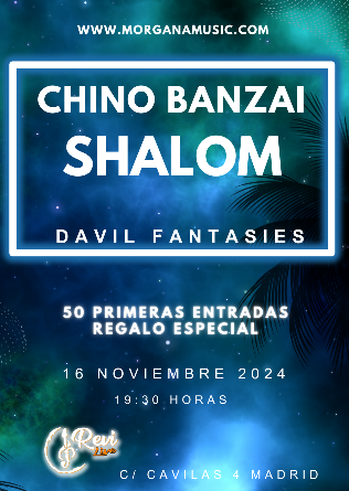 CHINO BANZAI + SHALOM + Davil Fantasies en Madrid