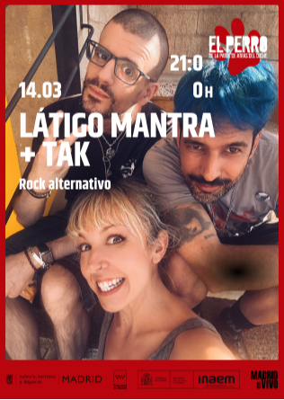 LÁTIGO MANTRA + TAK - El Perro Club - Madrid