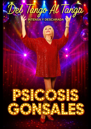 Psicosis Gonsales: Del Tango al Tanga en Madrid