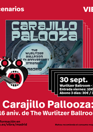 CARAJILLO PALOOZA - 16º ANIVERSARIO WURLITZER BALLROOM en Madrid
