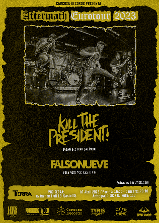 KILL THE PRESIDENT! + FALSONUEVE en Castellón