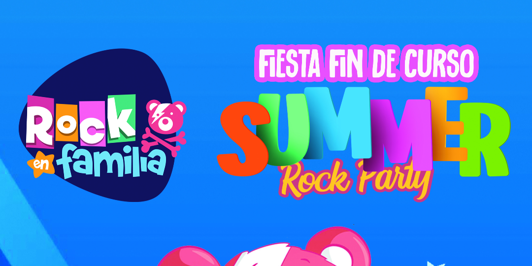 Rock en Familia presenta: Fiesta Fin de Curso en Escenario Santander - Cantabria