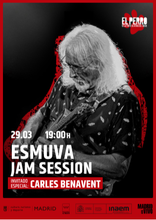 ESMUVA JAM SESSION- CARLES BENAVENT - El Perro Club - Madrid