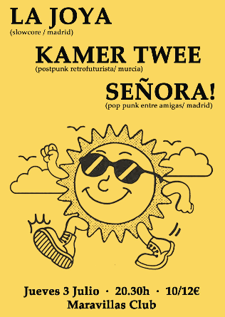 La Joya + Kamer Twee + Señora! en Madrid