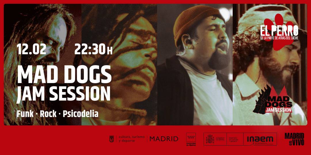 MAD DOGS Jam Session - El Perro - Madrid