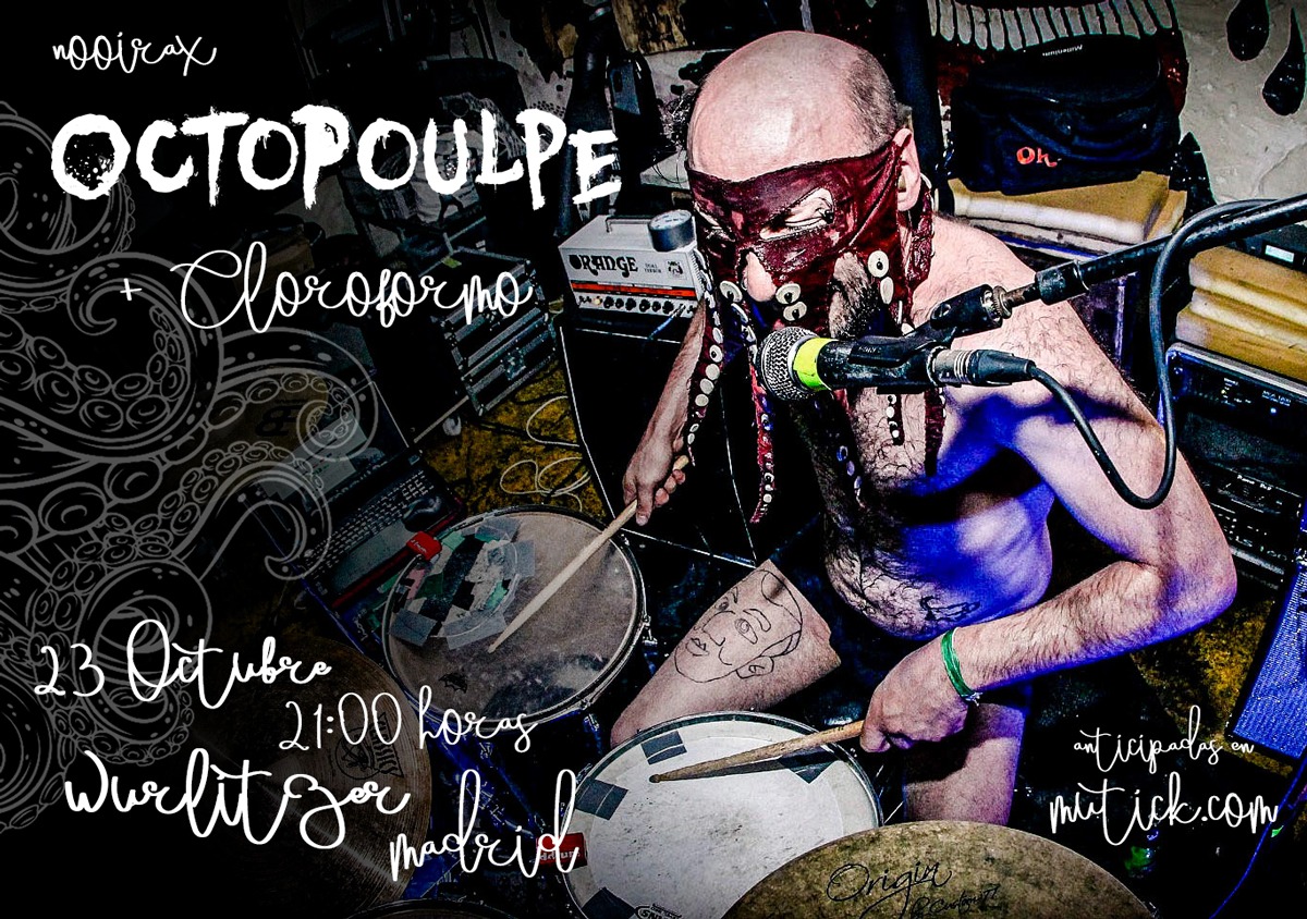 OCTOPOULPE + Cloroformo en Madrid - Mutick