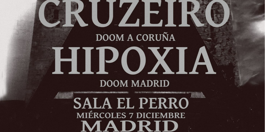 CRUZEIRO (Coruña) + HIPOXIA (Mad) en Madrid 