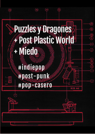 PUZZLES Y DRAGONES + MIEDO + POST PLASTIC WORLD en Madrid