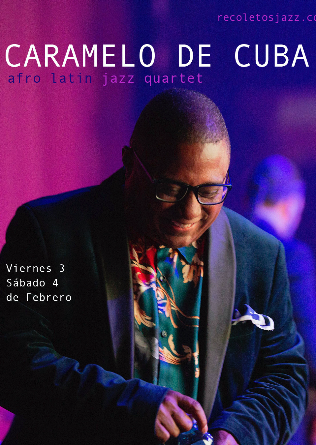 AC RECOLETOS: CARAMELO DE CUBA, afro latin jazz quartet - 3 FEB
