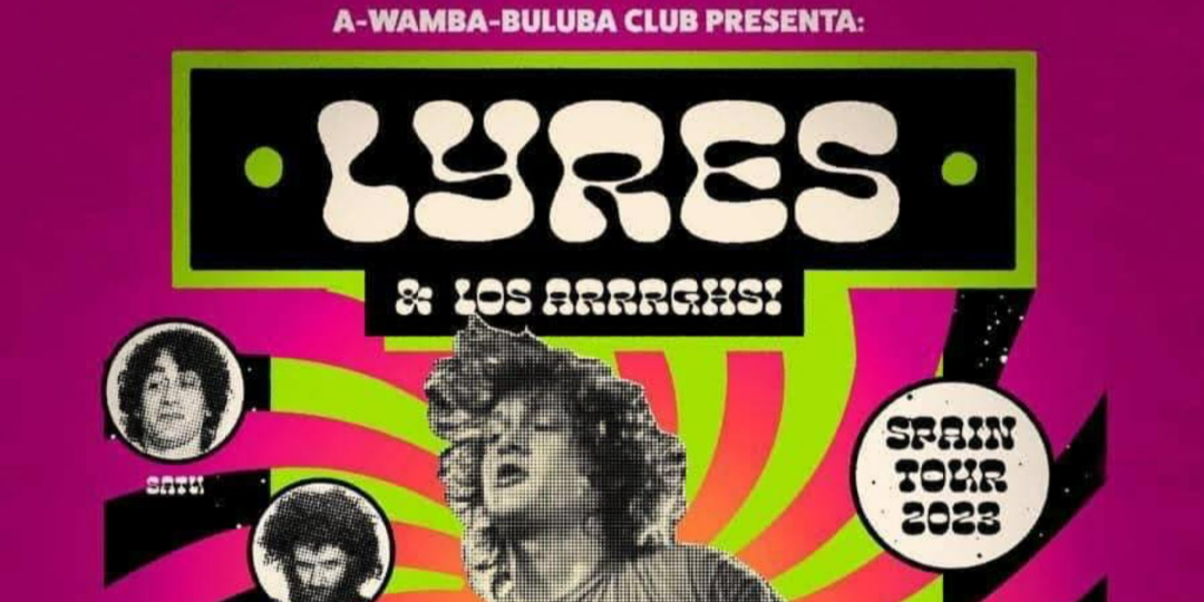 10º ANIVERSARIO A WAMBA BULUBA!!!! LYRES & Los Arrrghs! + Los Rencards en Barcelona