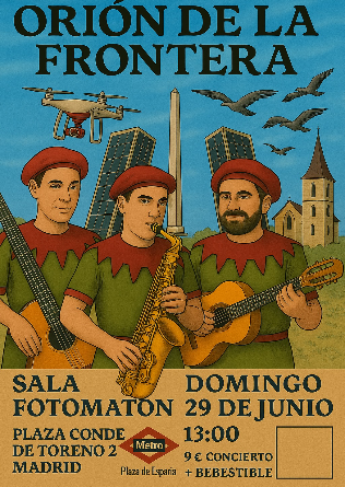 ORION DE LA FRONTERA en Madrid  