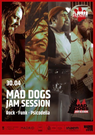 MAD DOGS Jam Session - El Perro - Madrid