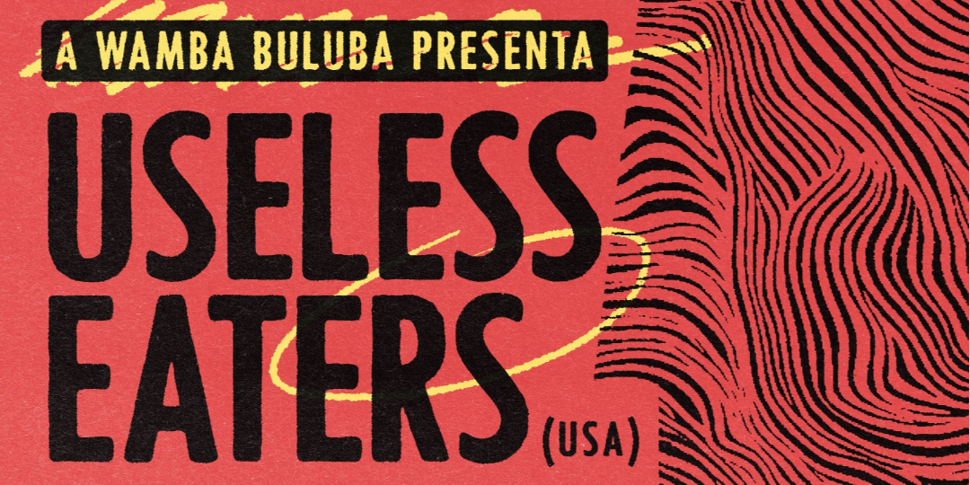 Useless Eaters (USA) + Federale (USA) en Madrid