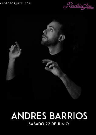 RECOLETOS JAZZ  MADRID: ANDRÉS BARRIOS