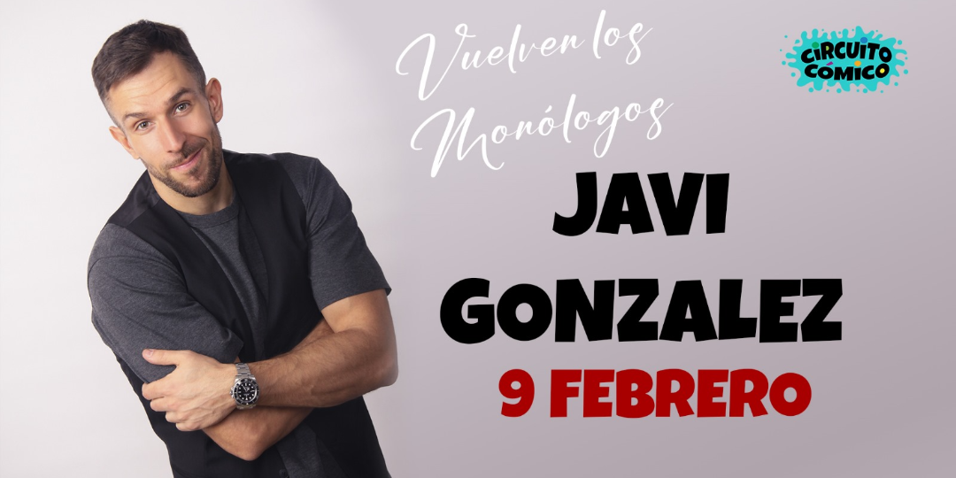 Vuelven los monólogos: JAVI GONZALEZ en Madrid