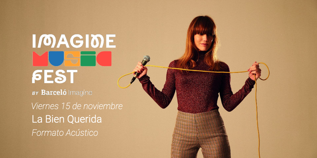 LA BIEN QUERIDA en Imagine Music Fest, Madrid - Entradas AGOTADAS - Mutick