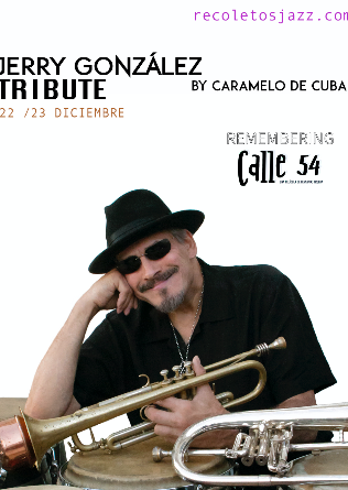 Recoletos Jazz Madrid: A Jerry Gonzalez Tribute by Caramelo de Cuba - 23 DIC