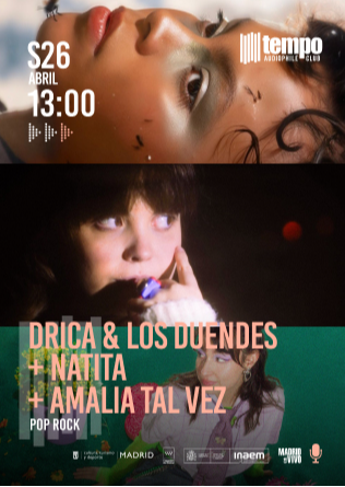 DRICA & LOS DUENDES + NATITA + AMALIA TAL VEZ en Tempo Club Madrid