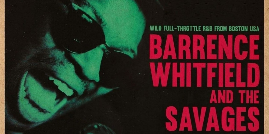 BARRENCE WHITFIELD & THE SAVAGES + Los Chicos en Madrid