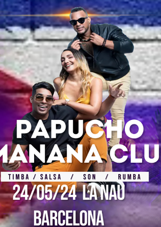 Papucho y Manana Club en Barcelona