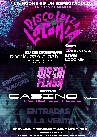 Disco Flash presenta CASINO REMEMBER 90´s Live: LOCO MIA en Escenario Santander - Cantabria
