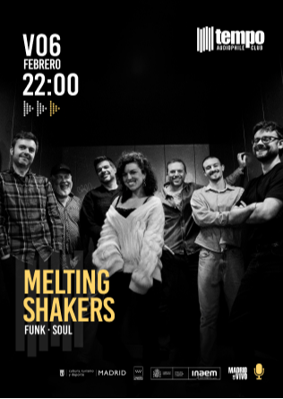 MELTING SHAKERS - Tempo Club - Madrid