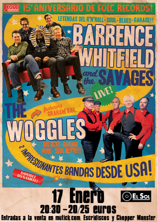 BARRENCE WHITFIELD AND THE SAVAGES (USA) + THE WOGGLES (USA) en Madrid