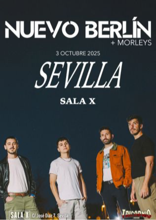 NUEVO BERLÍN + Morleys en Sevilla