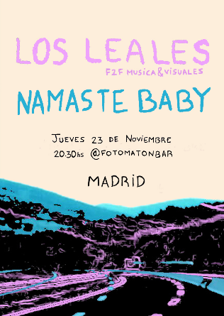 LOS LEALES + NAMASTE BABY en Madrid