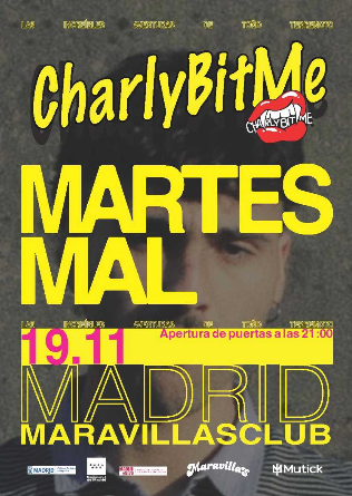 Martes Mal + Charly Bit Me en Madrid