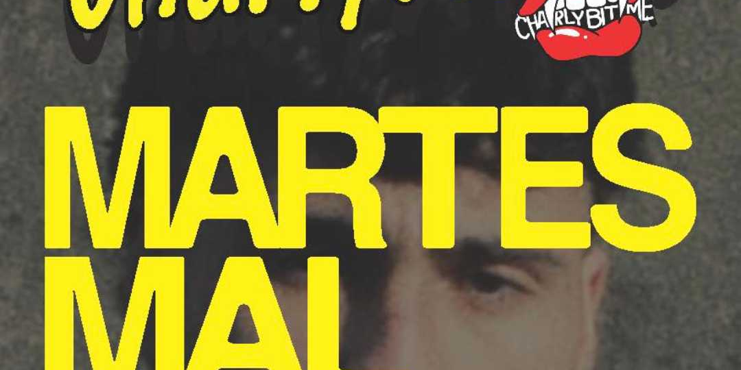 Martes Mal + Charly Bit Me en Madrid