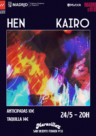 KAIRO + HEN en Madrid