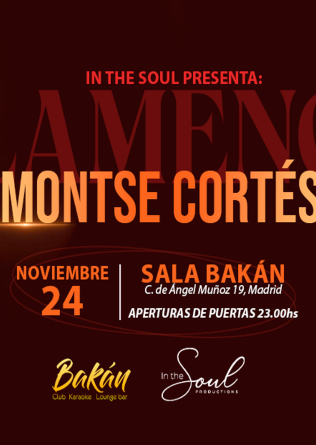 In the Soul: MONTSE CORTÉS en Bakán, Madrid - FLAMENCO NIGHTS