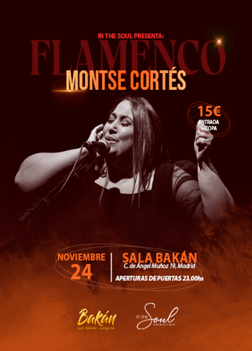 In the Soul: MONTSE CORTÉS en Bakán, Madrid - FLAMENCO NIGHTS - Mutick