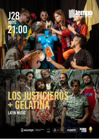 LOS JUSTICIEROS + LA GELATINA - Tempo Club - Madrid
