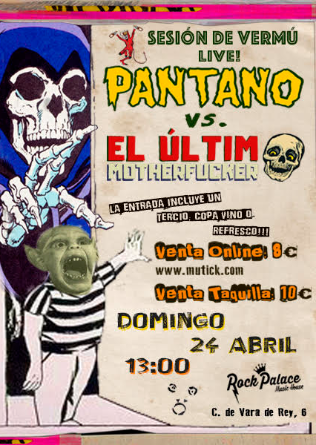 PANTANO + El Último Motherfucker en Madrid - sesión vermú 