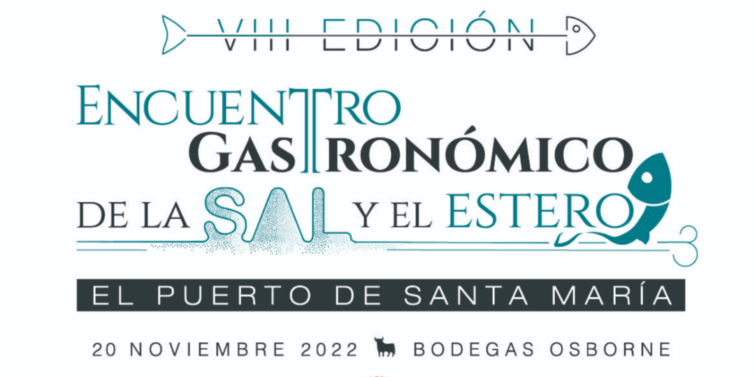 8ª Jornadas Gastronómicas de Sal y Estero en El Puerto de Santa María - 2022